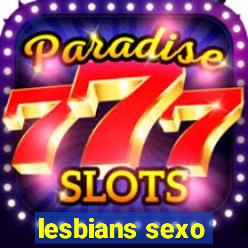 lesbians sexo